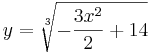 y=\sqrt[3]{-\frac{3x^2}{2}+14}