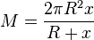  M = \frac {2 \pi R^2 x}{R+x}