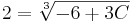 2=\sqrt[3]{-6+3C}