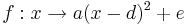 f: x \rightarrow a(x - d)^2 + e  