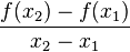 \frac{f(x_2)-f(x_1)}{x_2-x_1}