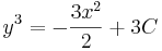 y^3=-\frac{3x^2}{2}+3C
