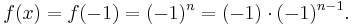 f(x)=f(-1)=(-1)^n=(-1)\cdot(-1)^{n-1}.