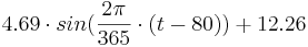 4.69 \cdot sin(\frac{2\pi}{365}\cdot(t-80))+12.26