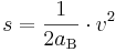 s=\frac{1}{2a_\mathrm{B}}\cdot v^2