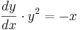 \frac{dy}{dx}\cdot y^2=-x