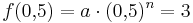 f(0,\!5)=a\cdot (0,\!5)^n=3